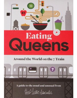 Eating Queens: Around The World On The 7 Train 